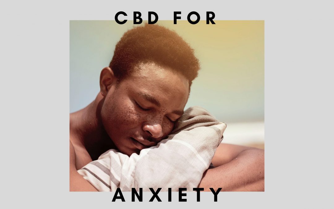 CBD & Anxiety